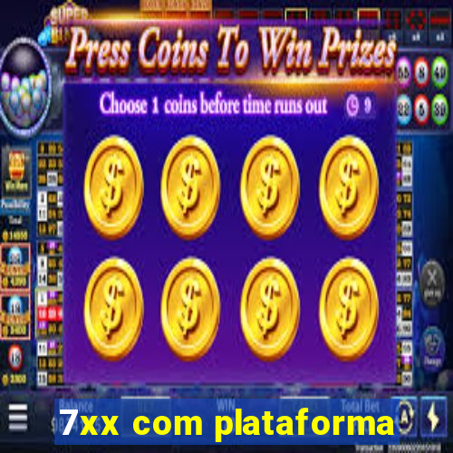 7xx com plataforma